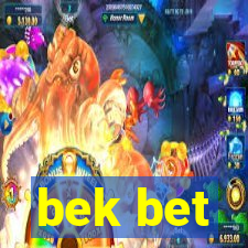 bek bet